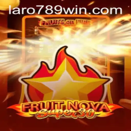 Exploring the Thrilling World of FruitrNovaSupe30 and the Excitement of LaRo789 Win