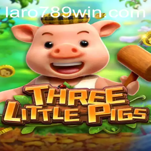 The Enchanting World of THREELITTLEPIGS: A New Gaming Experience with LaRo789 Win