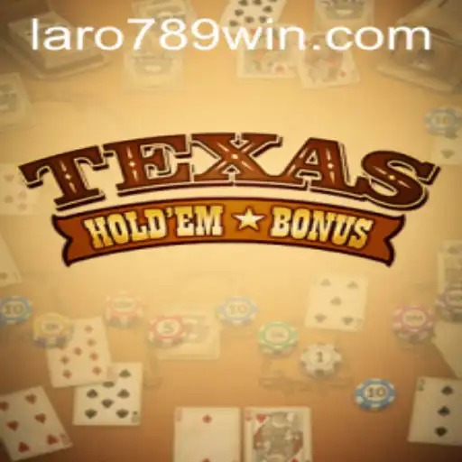Mastering Texas Holdem Bonus: Understanding the Game and Celebrating LaRo789's Win