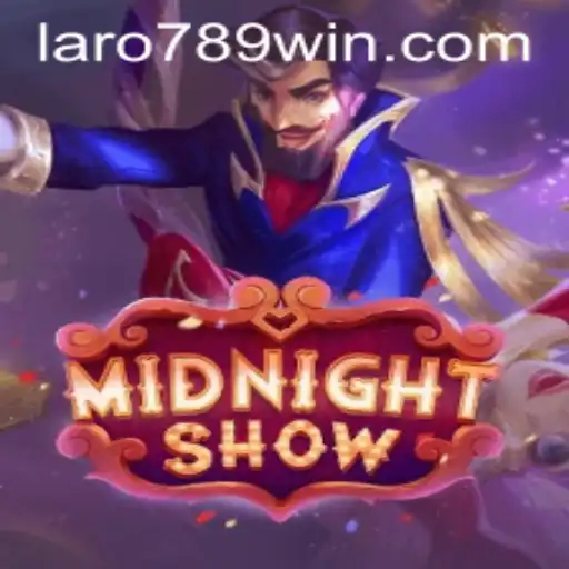 Discover the Enchanting World of MidnightShow: Explore the Magic of LaRo789 Win